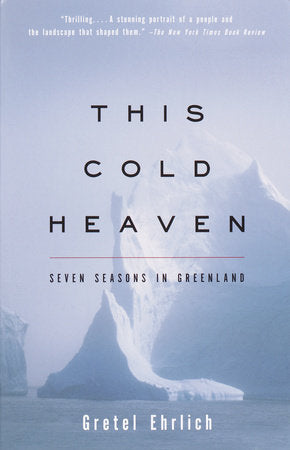This Cold Heaven Paperback by Gretel Ehrlich