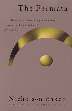 The Fermata Paperback by Nicholson Baker