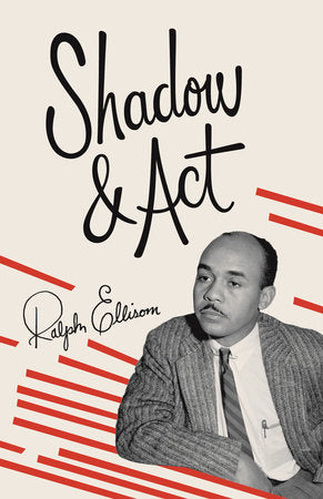 Shadow and Act Paperback by Ralph Ellison