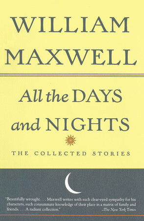 All the Days and Nights Paperback by William Maxwell