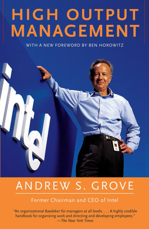 High Output Management Paperback by Andrew S. Grove Former Chairman and CEO of Intel