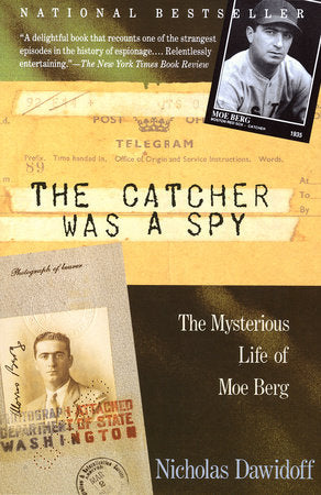 The Catcher Was a Spy Paperback by Nicholas Dawidoff