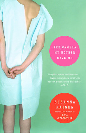 The Camera My Mother Gave Me Paperback by Susanna Kaysen