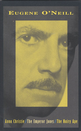 Anna Christie, The Emperor Jones, The Hairy Ape Paperback by Eugene O'Neill