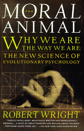 The Moral Animal Paperback by Robert Wright