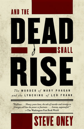 And the Dead Shall Rise Paperback by Steve Oney