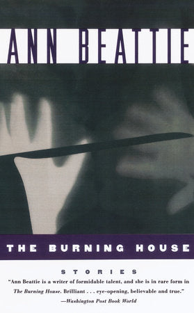 Burning House Paperback by Ann Beattie