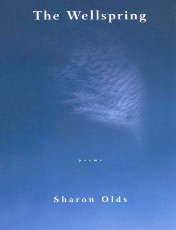 The Wellspring Paperback by Sharon Olds
