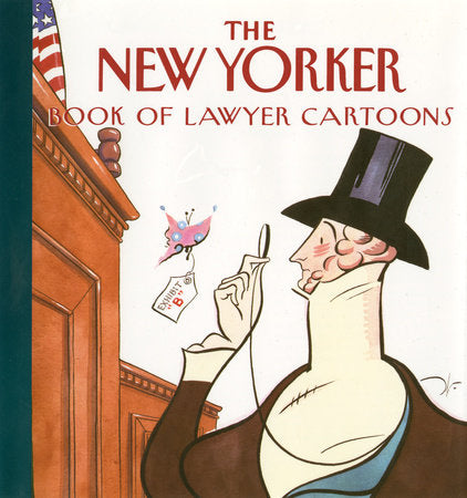 The New Yorker Book of Lawyer Cartoons TR by The New Yorker