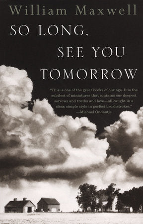 So Long, See You Tomorrow Paperback by William Maxwell