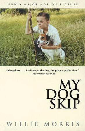 My Dog Skip Paperback by Willie Morris