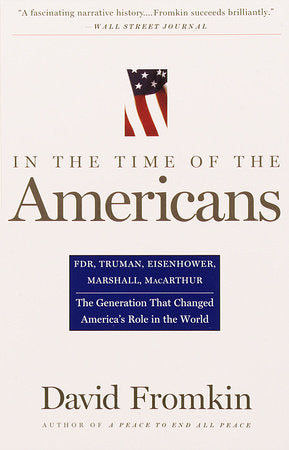 In The Time Of The Americans Paperback by David Fromkin