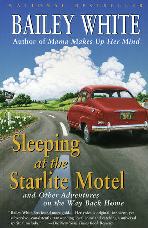 Sleeping at the Starlite Motel Paperback by Bailey White
