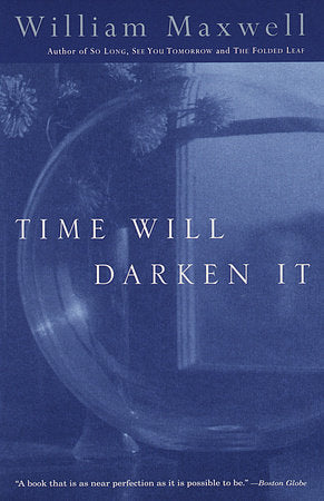 Time Will Darken It Paperback by William Maxwell