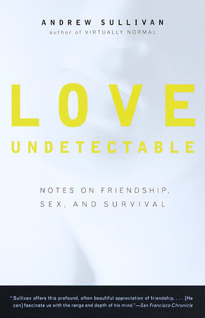 Love Undetectable Paperback by Andrew Sullivan
