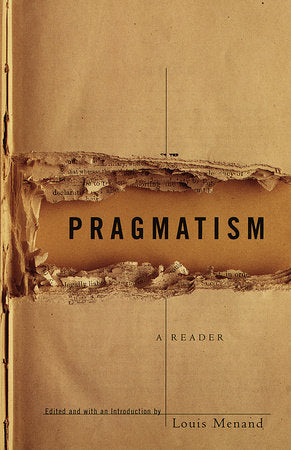 Pragmatism Paperback by edited and with an Introduction by Louis Menand
