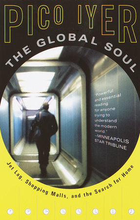 The Global Soul Paperback by Pico Iyer