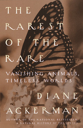 The Rarest of the Rare Paperback by Diane Ackerman
