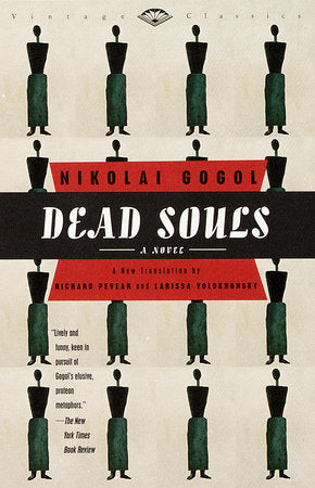 Dead Souls Paperback by Nikolai Gogol translated by Richard Pevear and Larissa Volokhonsky