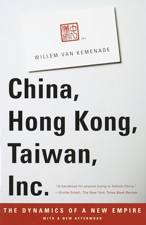 China, Hong Kong, Taiwan, Inc. Paperback by Willem van Kemenade