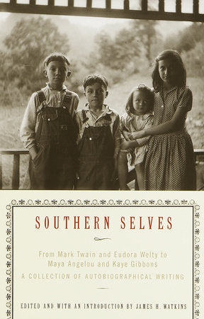 Southern Selves Paperback by edited and with an introduction by James H. Watkins