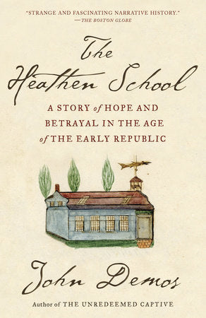 The Heathen School Paperback by John Putnam Demos