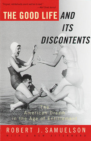 The Good Life and Its Discontents Paperback by Robert Samuelson