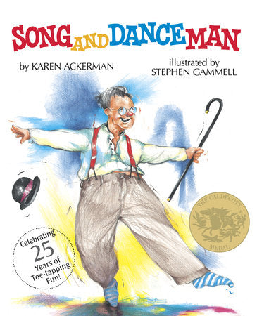 Song and Dance Man TR by Karen Ackerman; illustrated by Stephen Gammell