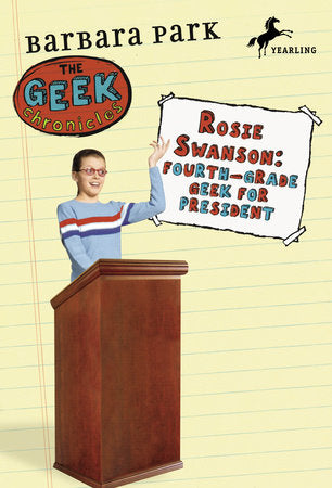 Rosie Swanson: Fourth-Grade Geek for President Paperback by Barbara Park