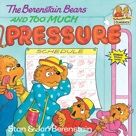 The Berenstain Bears and Too Much Pressure Paperback by Stan and Jan Berenstain; illustrated by the authors