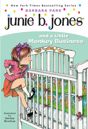 Junie B. Jones #2: Junie B. Jones and a Little Monkey Business Paperback by Barbara Park; illustrated by Denise Brunkus
