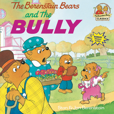 The Berenstain Bears and the Bully Paperback by Stan and Jan Berenstain; illustrated by the authors