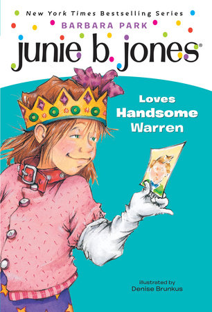 Junie B. Jones #7: Junie B. Jones Loves Handsome Warren Paperback by Barbara Park; illustrated by Denise Brunkus
