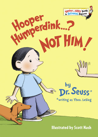 Hooper Humperdink...? Not Him! Hardcover by Dr. Seuss writing as Theo. LeSieg; illustrated by Scott Nash