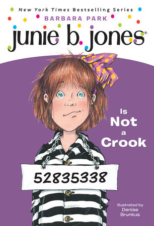Junie B. Jones #9: Junie B. Jones Is Not a Crook Paperback by Barbara Park; illustrated by Denise Brunkus