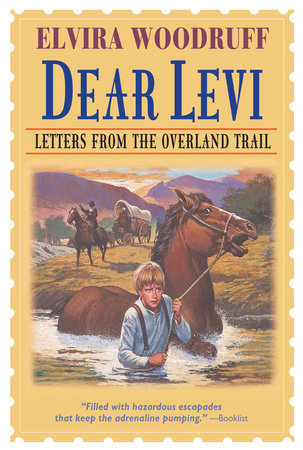Dear Levi: Letters from the Overland Trail Paperback by Elvira Woodruff