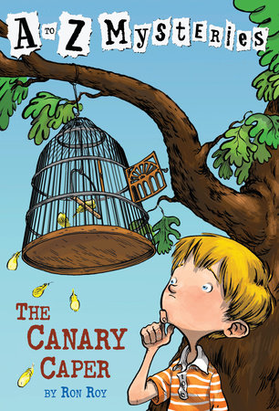 A to Z Mysteries: The Canary Caper Paperback by Ron Roy, illustrated by John Steven Gurney