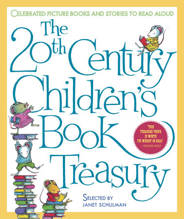 The 20th Century Children's Book Treasury Hardcover by Janet Schulman
