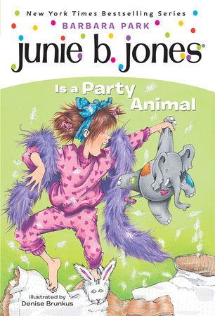 Junie B. Jones #10: Junie B. Jones Is a Party Animal Paperback by Barbara Park; illustrated by Denise Brunkus