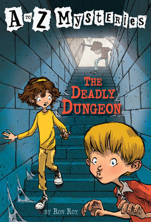 A to Z Mysteries: The Deadly Dungeon Paperback by Ron Roy; illustrated by John Steven Gurney