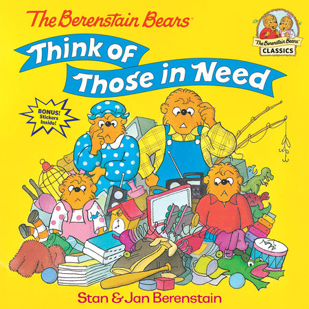 The Berenstain Bears Think of Those in Need Paperback by Stan & Jan Berenstain, illustrated by the authors