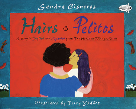 Hairs/Pelitos Paperback by Sandra Cisneros