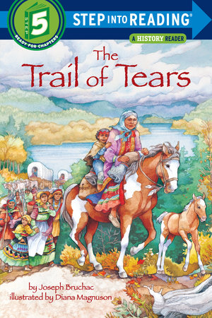 The Trail of Tears Paperback by Joseph Bruchac; illustrated by Diana Magnuson