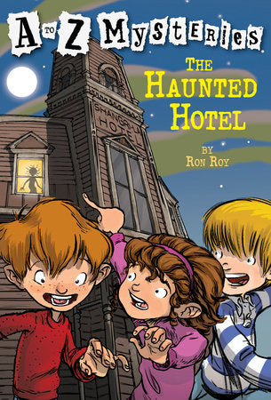 A to Z Mysteries: The Haunted Hotel Paperback by Ron Roy; illustrated by John Steven Gurney