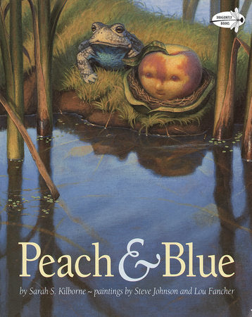 Peach and Blue Paperback by Sarah S. Kilborne; illustrated by Steve Johnson and Lou Fancher