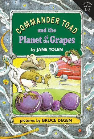 Commander Toad and the Planet of the Grapes Paperback by Jane Yolen