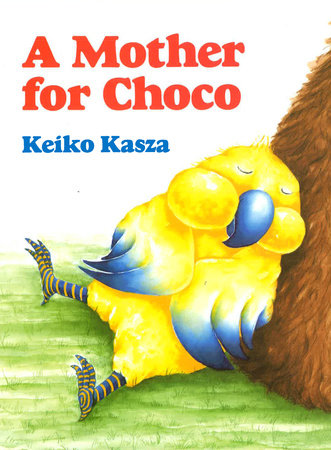 A Mother for Choco TR by Keiko Kasza