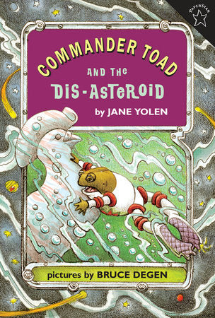 Commander Toad and the Dis-asteroid Paperback by Jane Yolen