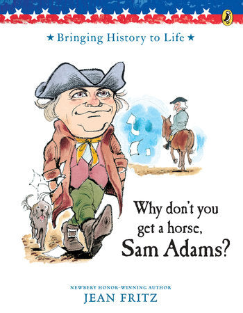 Why Don't You Get a Horse, Sam Adams? Paperback by Jean Fritz