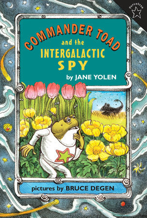 Commander Toad and the Intergalactic Spy Paperback by Jane Yolen